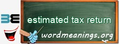 WordMeaning blackboard for estimated tax return